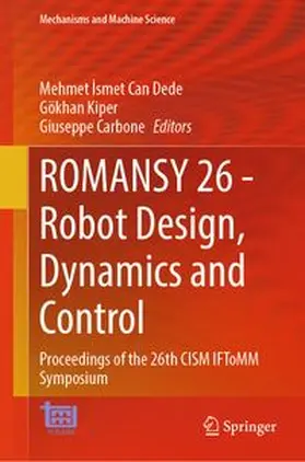 Can Dede / Kiper / Carbone |  ROMANSY 26 - Robot Design, Dynamics and Control | eBook | Sack Fachmedien
