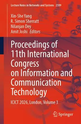 Yang / Sherratt / Dey |  Proceedings of 11th International Congress on Information and Communication Technology | Buch |  Sack Fachmedien