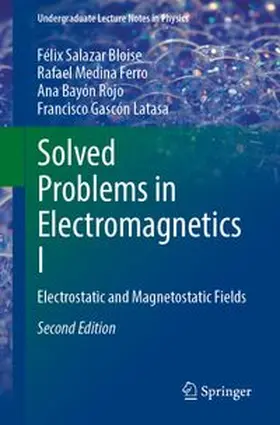 Salazar Bloise / Medina Ferro / Bayón Rojo |  Solved Problems in Electromagnetics I | Buch |  Sack Fachmedien