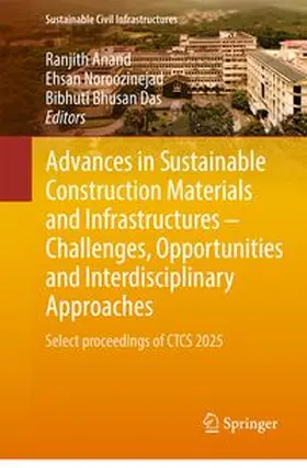 Anand / Noroozinejad / Bhusan Das |  Advances in Sustainable Construction Materials and Infrastructures – Challenges, Opportunities and Interdisciplinary Approaches | Buch |  Sack Fachmedien