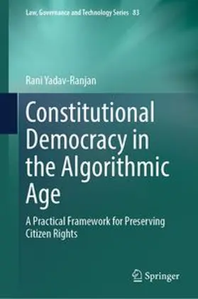 Yadav-Ranjan |  Constitutional Democracy in the Algorithmic Age | Buch |  Sack Fachmedien