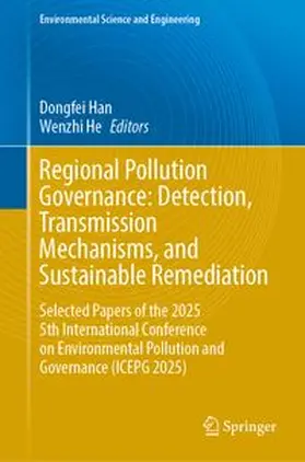 Han / He |  Regional Pollution Governance: Detection, Transmission Mechanisms, and Sustainable Remediation | Buch |  Sack Fachmedien