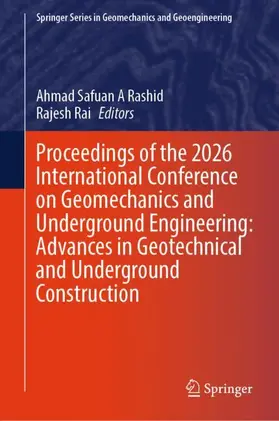 A Rashid / Rai |  Proceedings of the 2026 International Conference on Geomechanics and Underground Engineering: Advances in Geotechnical and Underground Construction | Buch |  Sack Fachmedien
