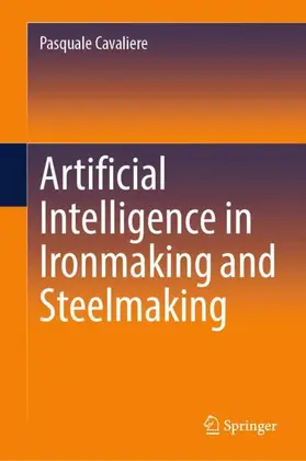 Cavaliere |  Artificial Intelligence in Ironmaking and Steelmaking | Buch |  Sack Fachmedien