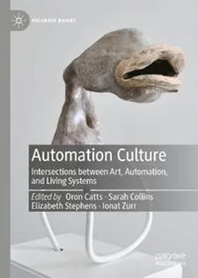 Catts / Collins / Stephens |  Automation Culture | Buch |  Sack Fachmedien