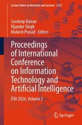 Kumar / Singh / Prasad |  Proceedings of International Conference on Information Technology and Artificial Intelligence | eBook | Sack Fachmedien