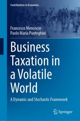 Menoncin / Panteghini |  Business Taxation in a Volatile World | Buch |  Sack Fachmedien