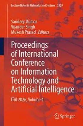 Kumar / Singh / Prasad |  Proceedings of International Conference on Information Technology and Artificial Intelligence | eBook | Sack Fachmedien