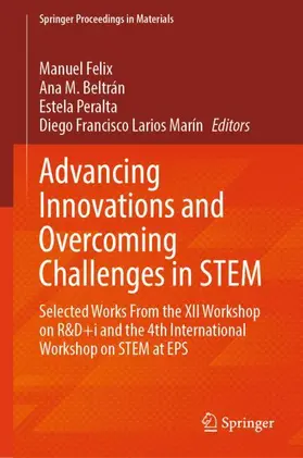 Felix / Beltrán / Peralta |  Advancing Innovations and Overcoming Challenges in STEM | Buch |  Sack Fachmedien