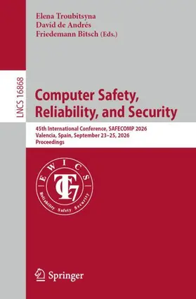 Troubitsyna / de Andrés / Bitsch |  Computer Safety, Reliability, and Security | Buch |  Sack Fachmedien