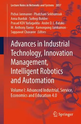 Janmanee / Srikhumsuk / Burduk |  Advances in Industrial Technology, Innovation Management, Intelligent Robotics and Automation | Buch |  Sack Fachmedien