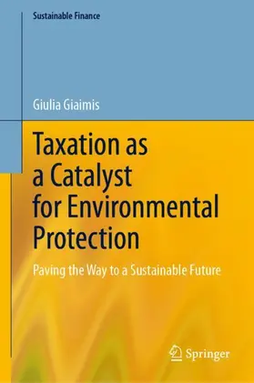 Giaimis |  Taxation as a Catalyst for Environmental Protection | Buch |  Sack Fachmedien