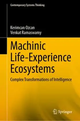 Ozcan / Ramaswamy |  Machinic Life-Experience Ecosystems | Buch |  Sack Fachmedien