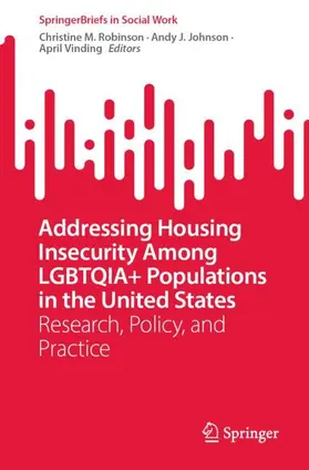 Robinson / Johnson / Vinding |  Addressing Housing Insecurity Among LGBTQIA+ Populations in the United States | Buch |  Sack Fachmedien