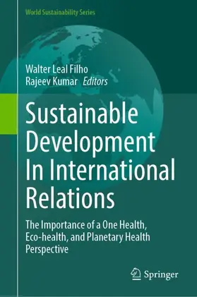 Leal Filho / Kumar |  Sustainable Development in International Relations | Buch |  Sack Fachmedien
