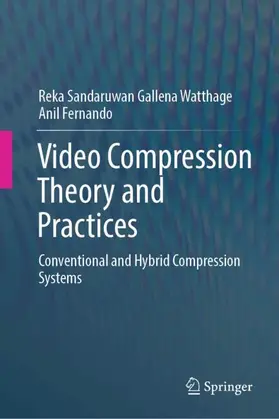 Watthage / Fernando |  Video Compression Theory and Practices | Buch |  Sack Fachmedien