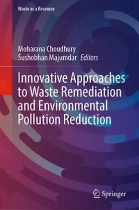 Choudhury / Majumdar |  Innovative Approaches to Waste Remediation and Environmental Pollution Reduction | Buch |  Sack Fachmedien