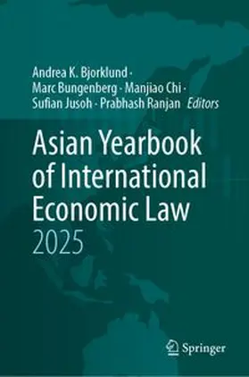 Bjorklund / Bungenberg / Chi |  Asian Yearbook of International Economic Law 2025 | Buch |  Sack Fachmedien