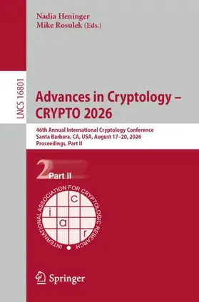 Heninger / Rosulek |  Advances in Cryptology – CRYPTO 2026 | Buch |  Sack Fachmedien