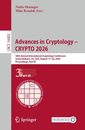Heninger / Rosulek |  Advances in Cryptology – CRYPTO 2026 | Buch |  Sack Fachmedien