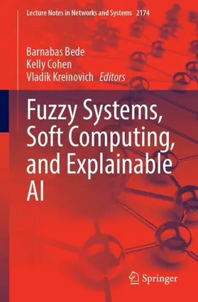 Bede / Cohen / Kreinovich |  Fuzzy Systems, Soft Computing, and Explainable AI | Buch |  Sack Fachmedien
