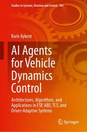 Aykent |  AI Agents for Vehicle Dynamics Control | Buch |  Sack Fachmedien