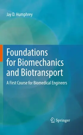 Humphrey |  Foundations for Biomechanics and Biotransport | Buch |  Sack Fachmedien