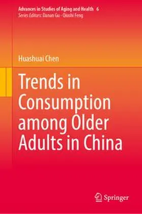 Chen |  Trends in Consumption among Older Adults in China | Buch |  Sack Fachmedien