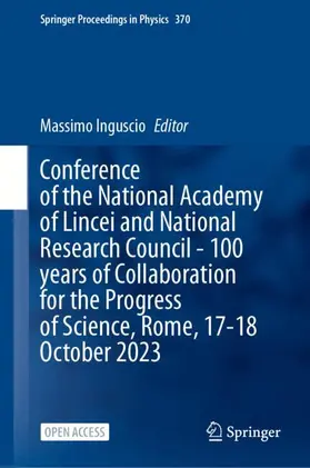 Inguscio / Maiani |  Conference of the National Academy of Lincei and National Research Council - 100 years of Collaboration for the Progress of Science, Rome, 17-18 October 2023 | Buch |  Sack Fachmedien