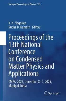 Nagaraja / Kamath |  Proceedings of the 13th National Conference on Condensed Matter Physics and Applications | Buch |  Sack Fachmedien