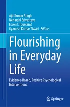 Singh / Srivastava / Toussaint |  Flourishing in Everyday Life | Buch |  Sack Fachmedien