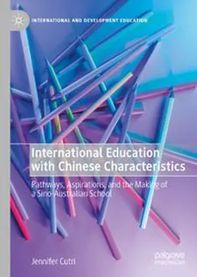 Cutri |  International Education with Chinese Characteristics | Buch |  Sack Fachmedien