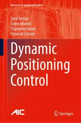Imtiaz / Ahmed / Islam |  Dynamic Positioning Control | Buch |  Sack Fachmedien