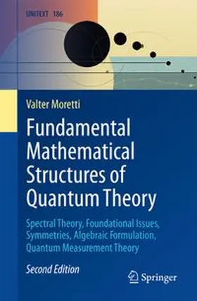 Moretti |  Fundamental Mathematical Structures of Quantum Theory | Buch |  Sack Fachmedien