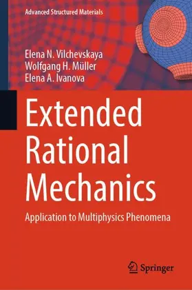 Vilchevskaya / Müller / Ivanova |  Extended Rational Mechanics | Buch |  Sack Fachmedien