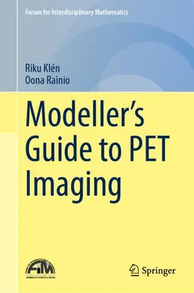 Klén / Rainio |  Modeller’s Guide to PET Imaging | Buch |  Sack Fachmedien