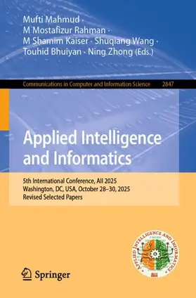 Mahmud / Rahman / Kaiser |  Applied Intelligence and Informatics | Buch |  Sack Fachmedien