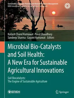Kumawat / Chaudhary / Sharma |  Microbial Bio-Catalysts and Soil Health: A New Era for Sustainable Agricultural Innovations | Buch |  Sack Fachmedien