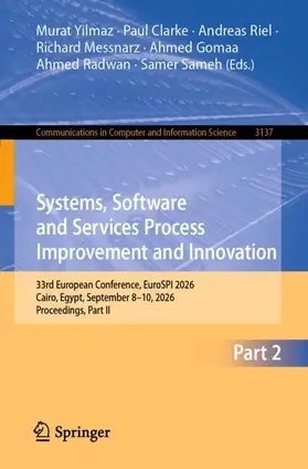 Yilmaz / Clarke / Riel |  Systems, Software and Services Process Improvement and Innovation | Buch |  Sack Fachmedien