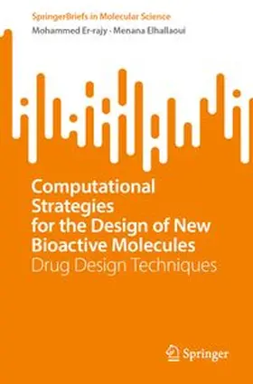 Er-rajy / Elhallaoui |  Computational Strategies for the Design of New Bioactive Molecules | Buch |  Sack Fachmedien