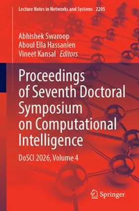 Swaroop / Hassanien / Kansal | Proceedings of Seventh Doctoral Symposium on Computational Intelligence | Buch | 978-3-032-37100-3 | www.sack.de