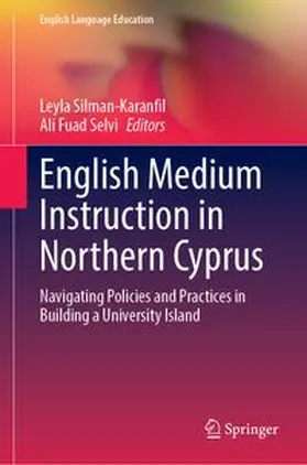 Silman-Karanfil / Selvi | English Medium Instruction in Northern Cyprus | Buch | 978-3-032-37121-8 | www.sack.de