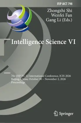 Shi / Fan / Li | Intelligence Science VI | Buch | 978-3-032-37198-0 | www.sack.de