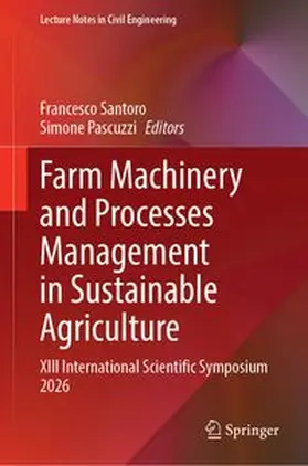 Santoro / Pascuzzi |  Farm Machinery and Processes Management in Sustainable Agriculture | Buch |  Sack Fachmedien