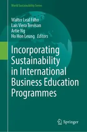 Leal Filho / Trevisan / Ng |  Incorporating Sustainability in International Business Education Programmes | Buch |  Sack Fachmedien