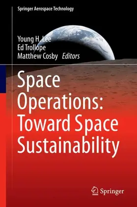 Lee / Trollope / Cosby |  Space Operations: Toward Space Sustainability | Buch |  Sack Fachmedien
