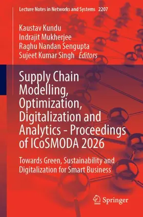 Kundu / Mukherjee / Sengupta |  Supply Chain Modelling, Optimization, Digitalization and Analytics - Proceedings of ICoSMODA 2026 | Buch |  Sack Fachmedien