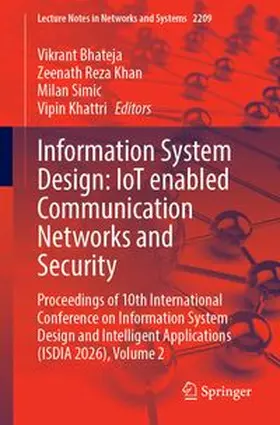 Bhateja / Khan / Simic |  Information System Design: IoT enabled Communication Networks and Security | Buch |  Sack Fachmedien