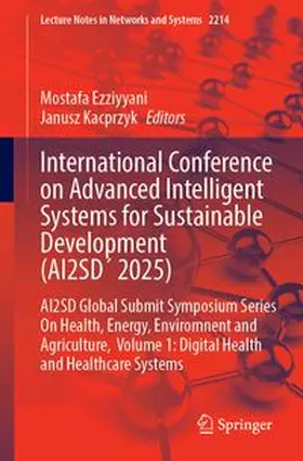 Ezziyyani / Kacprzyk |  International Conference on Advanced Intelligent Systems for Sustainable Development (AI2SD´ 2025) | Buch |  Sack Fachmedien