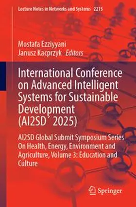 Ezziyyani / Kacprzyk |  International Conference on Advanced Intelligent Systems for Sustainable Development (AI2SD´ 2025) | Buch |  Sack Fachmedien